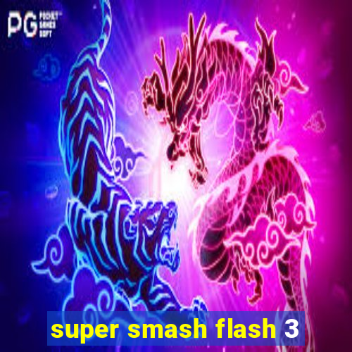 super smash flash 3